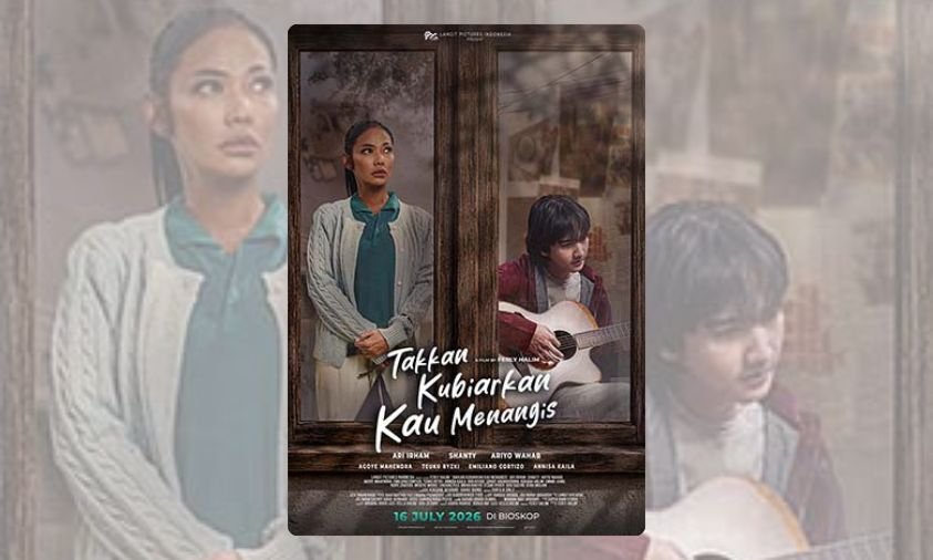 Film Takkan Kubiarkan Kau Menangis Jadi Perbincangan, Angkat Kisah Ibu dan Anak yang Penuh Emosi